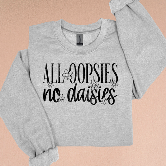All Oopsies No Daisies