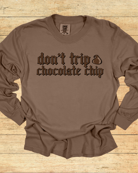 Don't Trip Chocolate Chip