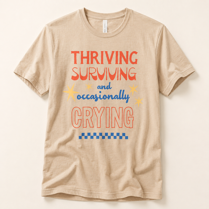 Thriving, Surviving, and Occasionally Crying