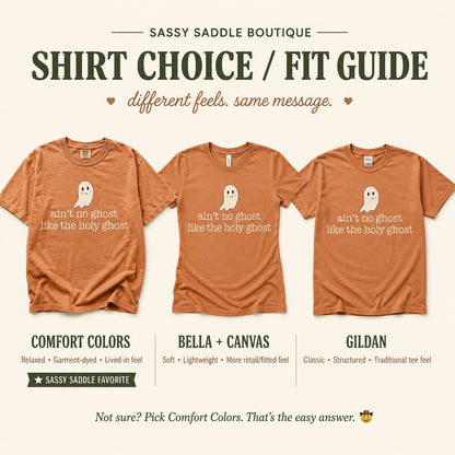 Shirt choice and fit guide comparing the "ain't no ghost like the holy ghost" design on Comfort Colors, Bella + Canvas, and Gildan t-shirts side by side, each with fit descriptions.